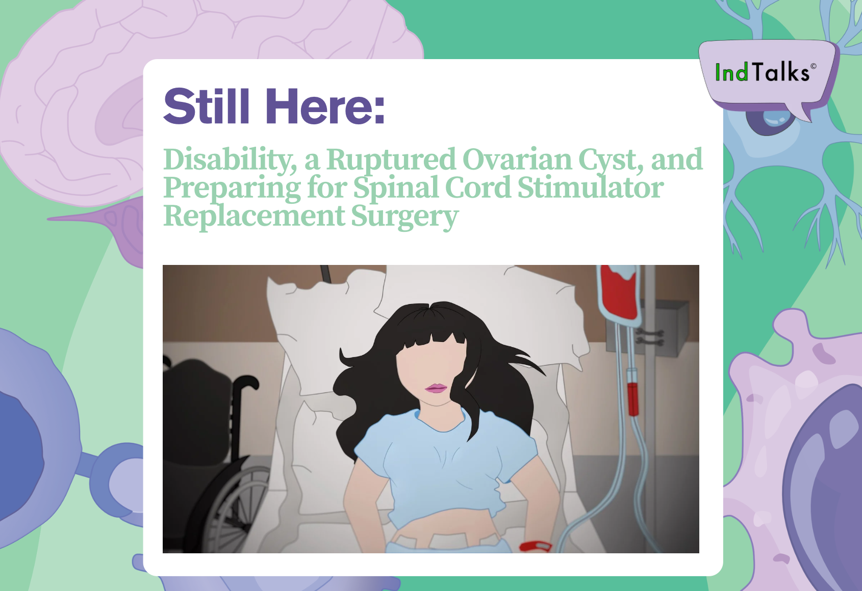 Still Here: Disability, a Ruptured Ovarian Cyst, and Preparing for Spinal Cord Stimulator Replacement Surgery